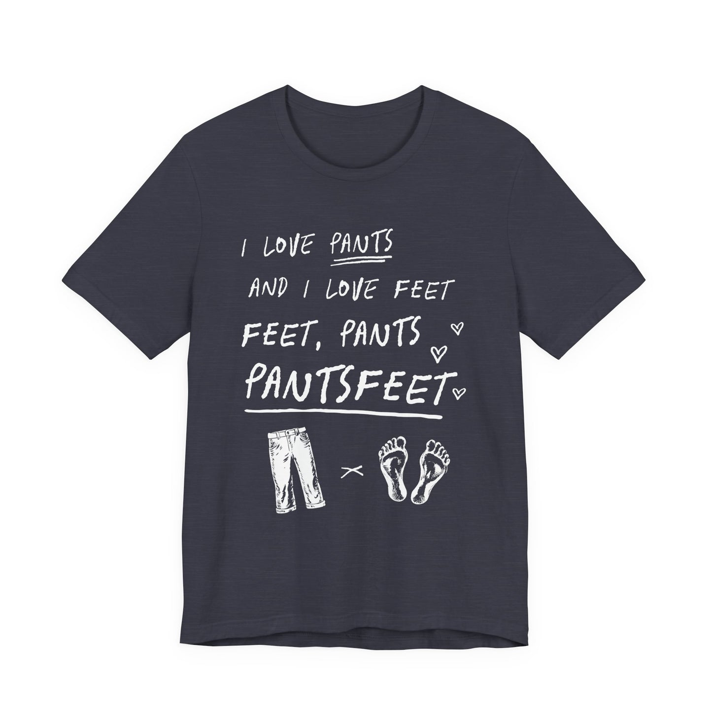 PantsFeet T-Shirt