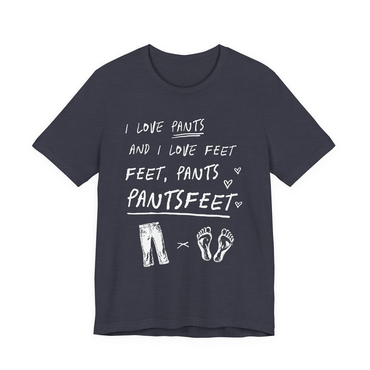 PantsFeet T-Shirt