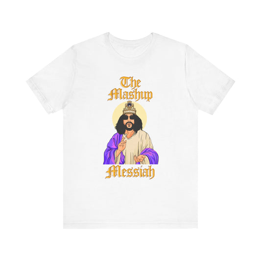 The Mashup Messiah T-Shirt