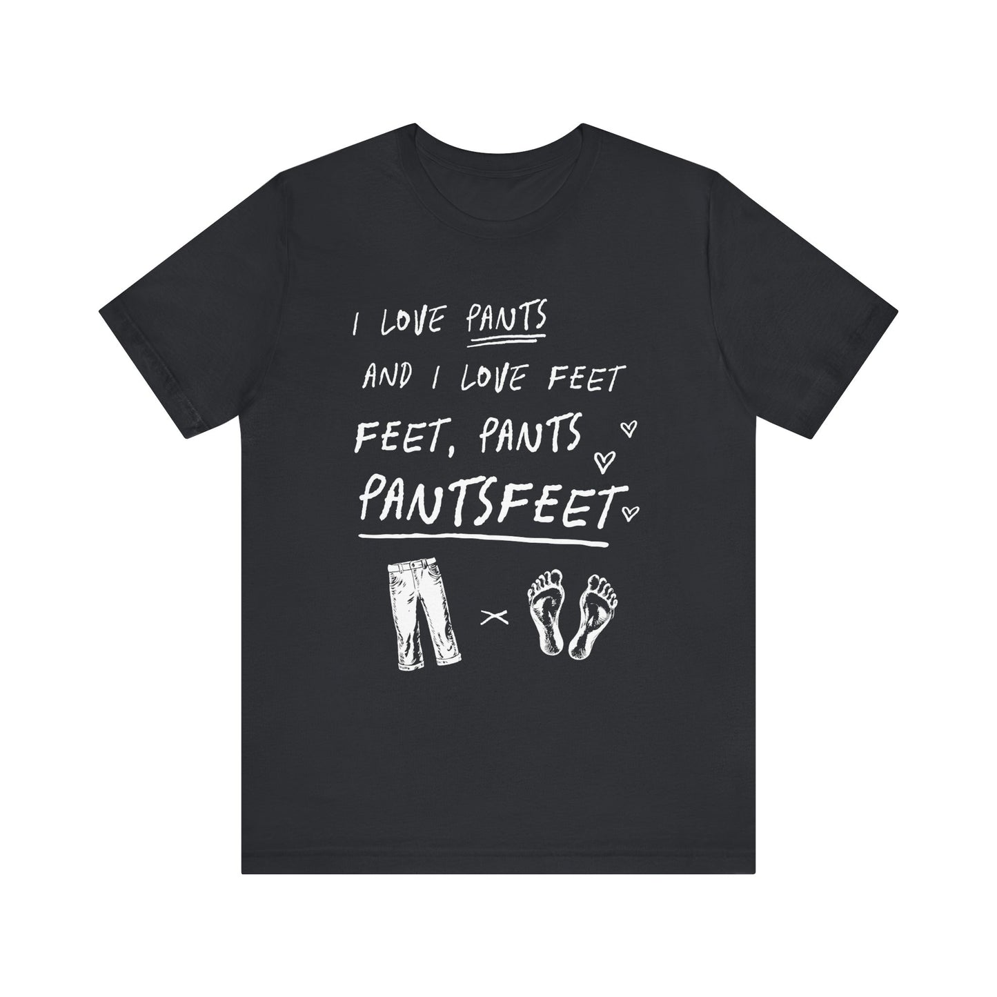 PantsFeet T-Shirt