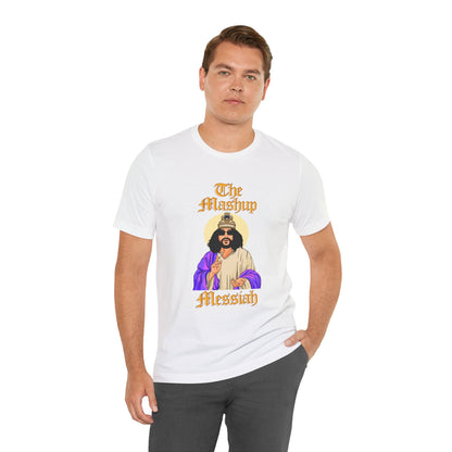 The Mashup Messiah T-Shirt