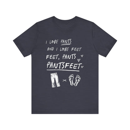 PantsFeet T-Shirt