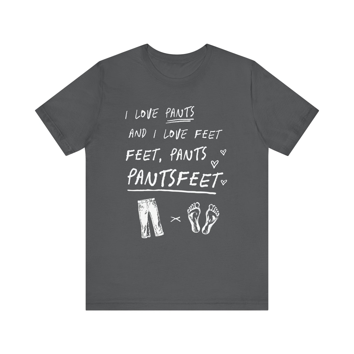 PantsFeet T-Shirt